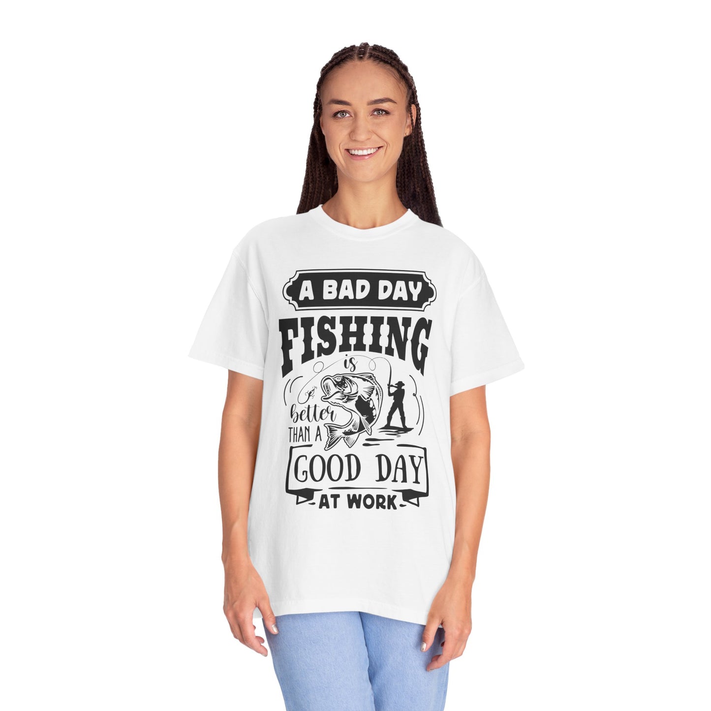 A bad day fishing: Unisex Garment-Dyed T-shirt