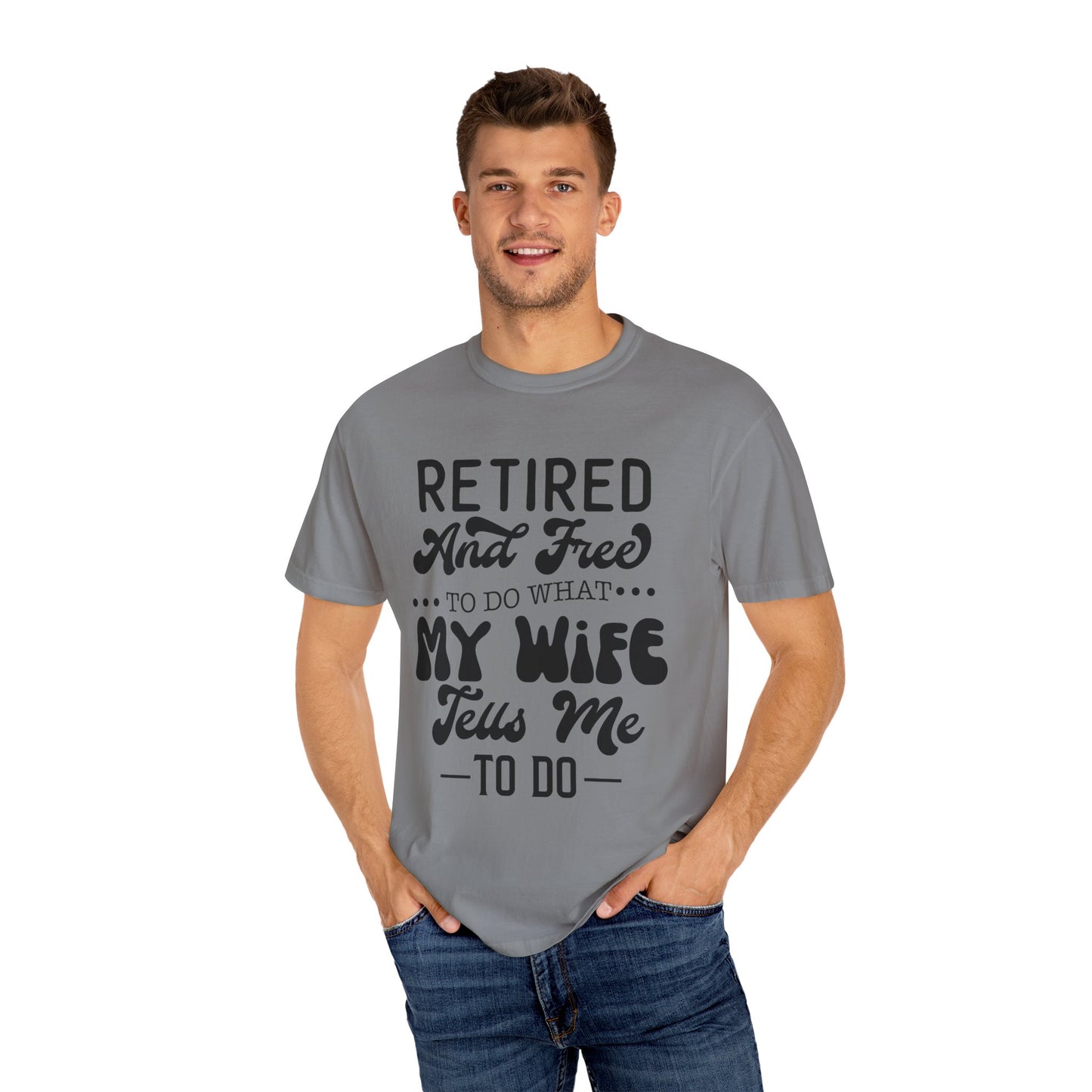 Retire and Free - Unisex Garment-Dyed T-shirt