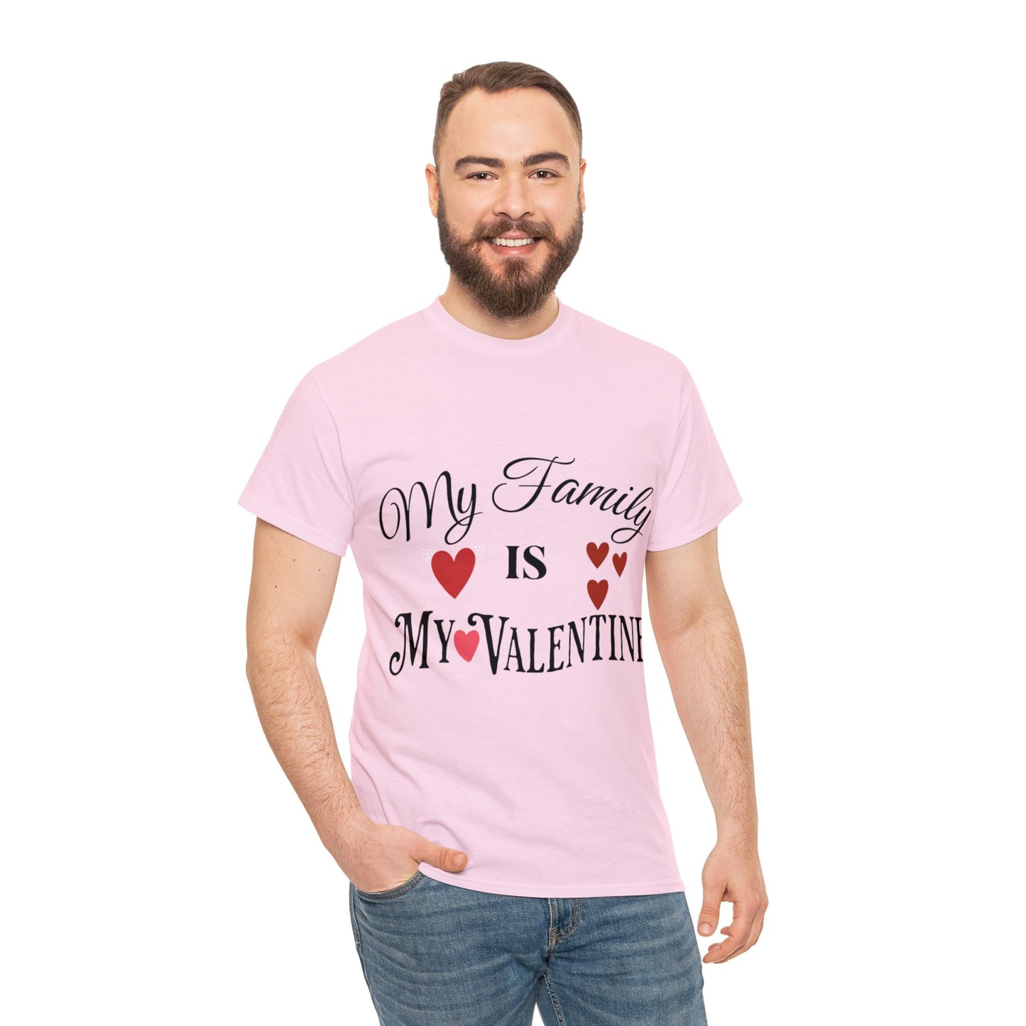 My family is my valentine - Unisex Heavy Cotton Tee