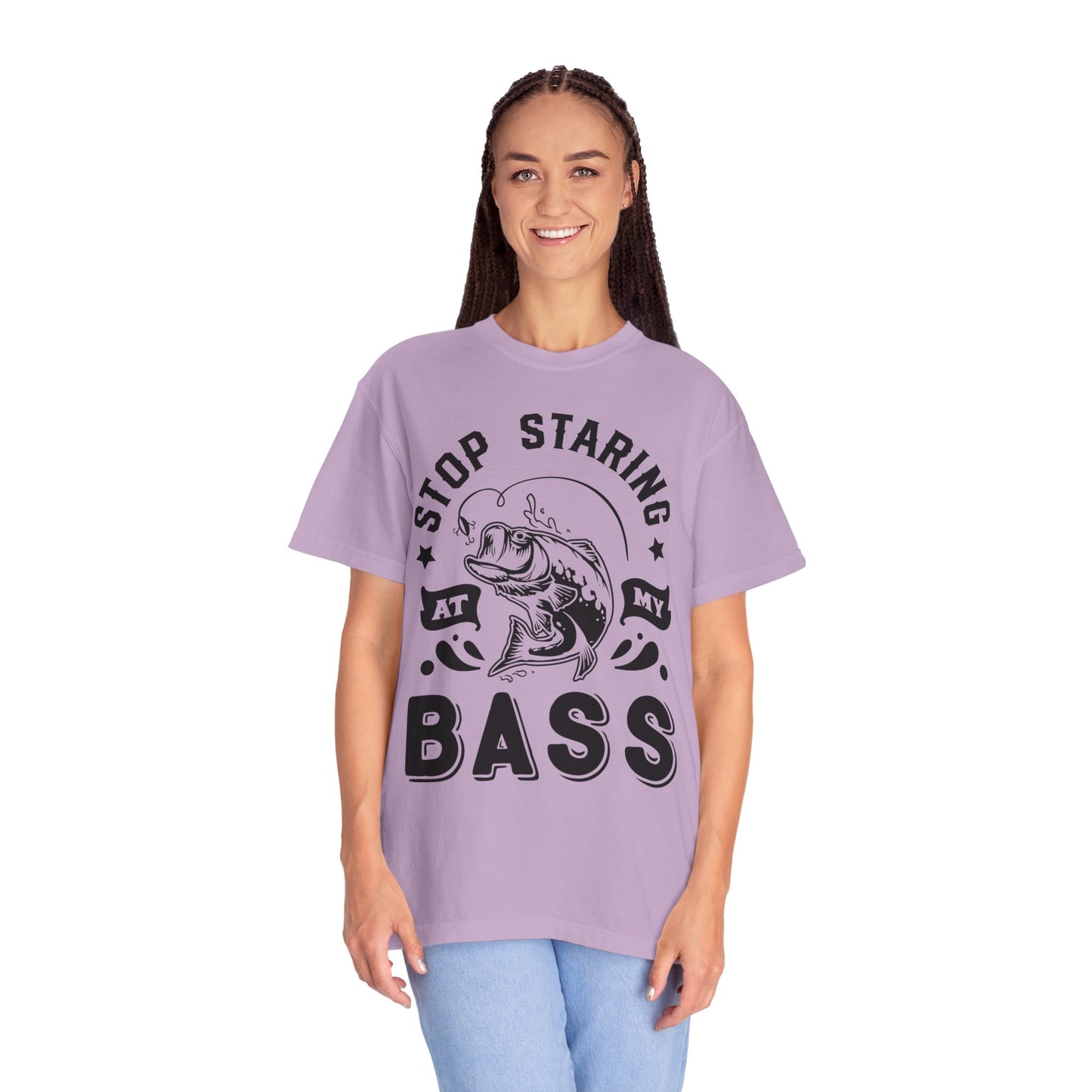 Stop Staring at my Bass: Unisex Garment-Dyed T-shirt