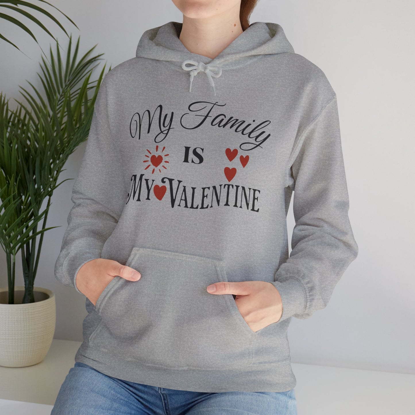 My Family Is My Valentine - Unisex Heavy Blend™ Hooded Sweatshirt