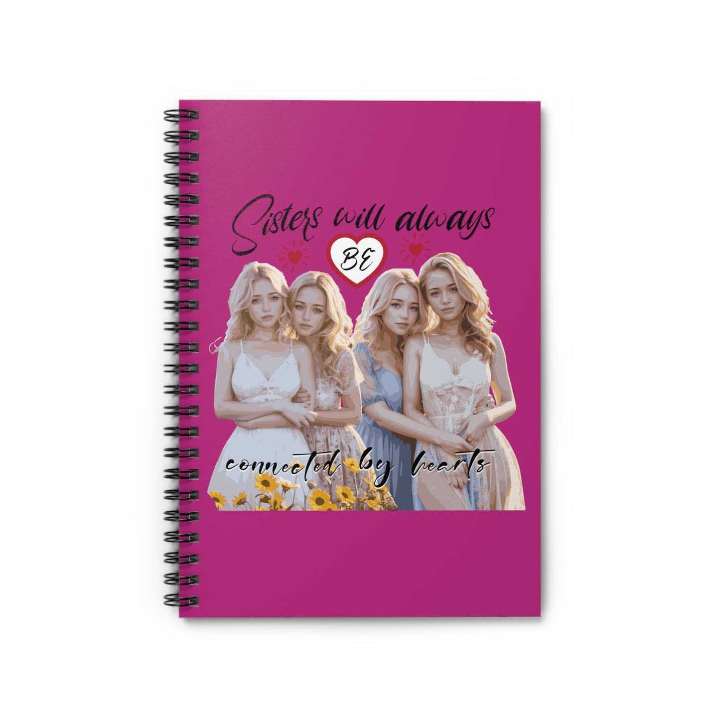 Sisters will always be connected by heart - Spiral Notebook - Ruled Line