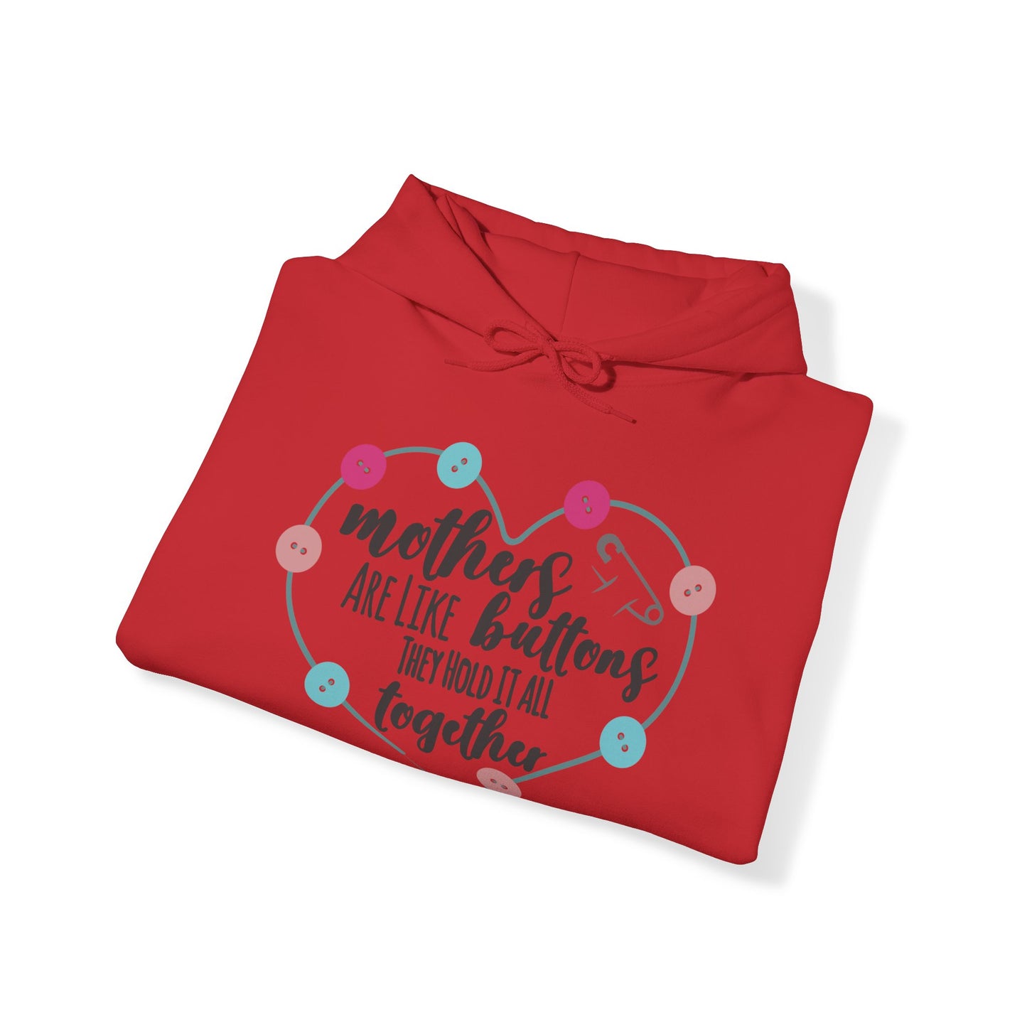 Mothers are like buttons - Unisex Heavy Blend™ Hooded Sweatshirt