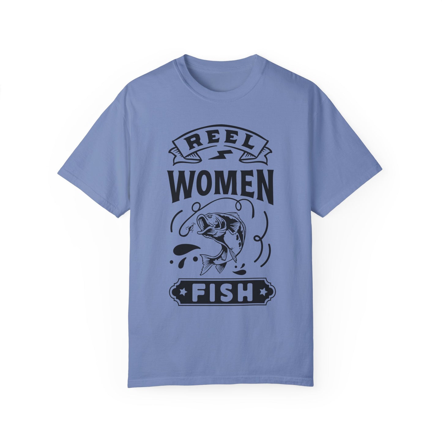 Reel women fish: Unisex Garment-Dyed T-shirt