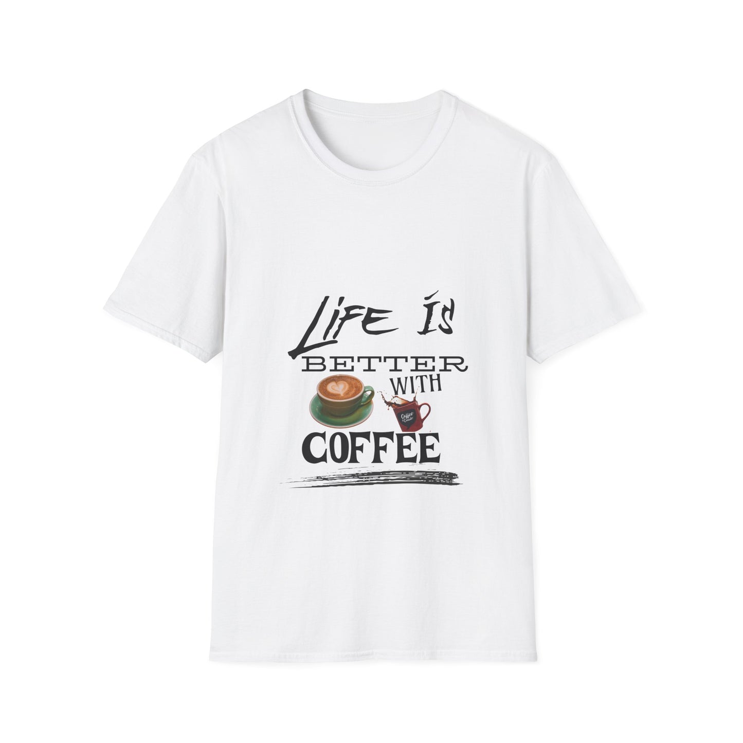 Life Is Better With Coffee - Unisex Softstyle T-Shirt