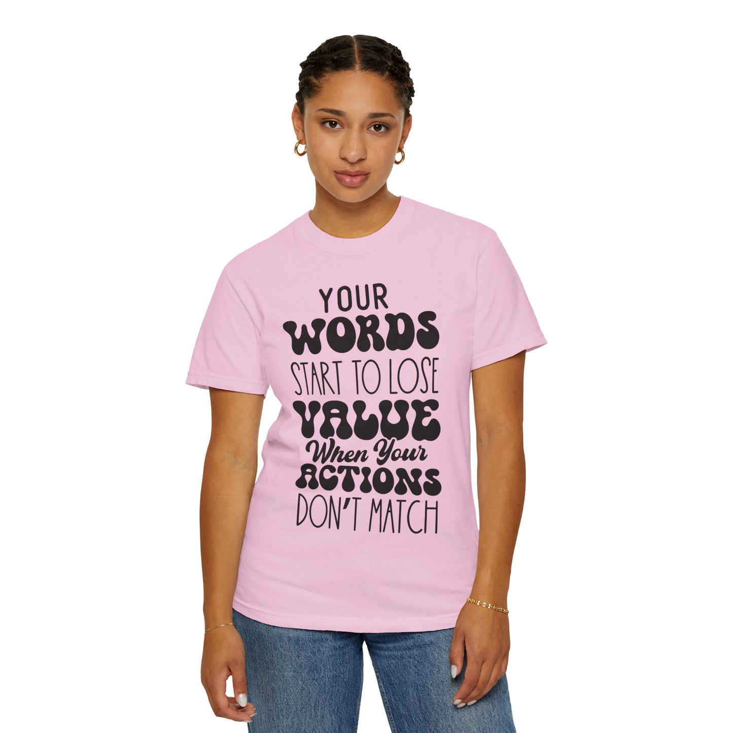 Your word starts to lose value - Unisex Garment-Dyed T-shirt