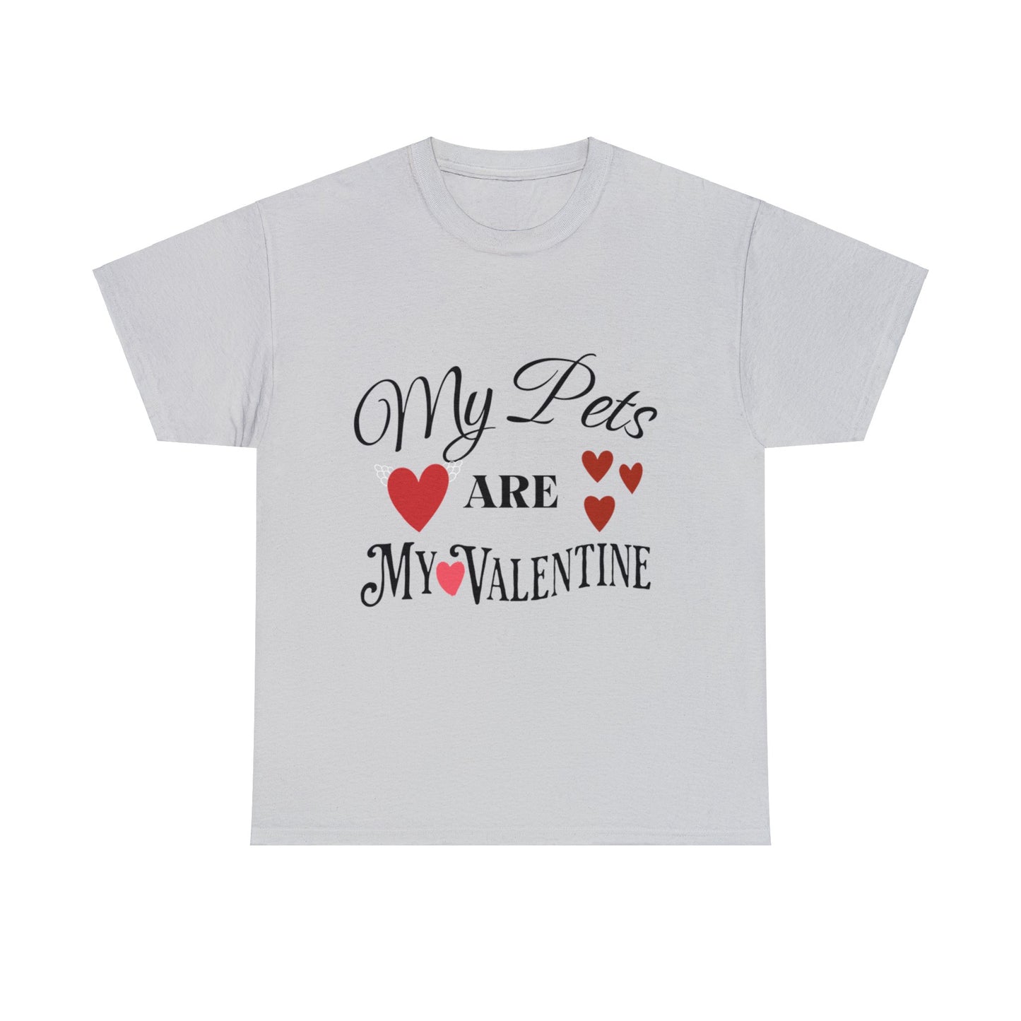 My Pets Are My Valentine1 - Unisex Heavy Cotton Tee