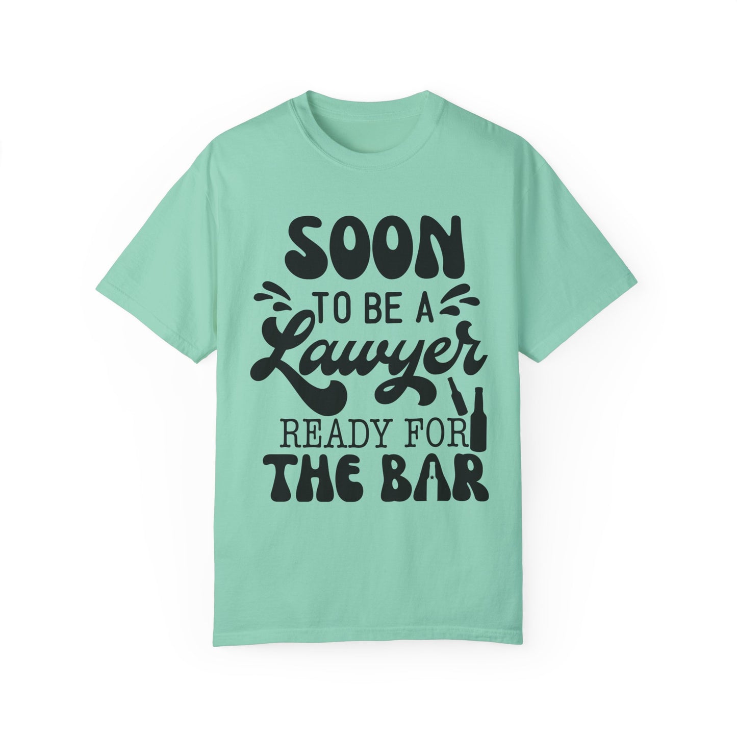 Soon to be a lawyer - Unisex Garment-Dyed T-shirt