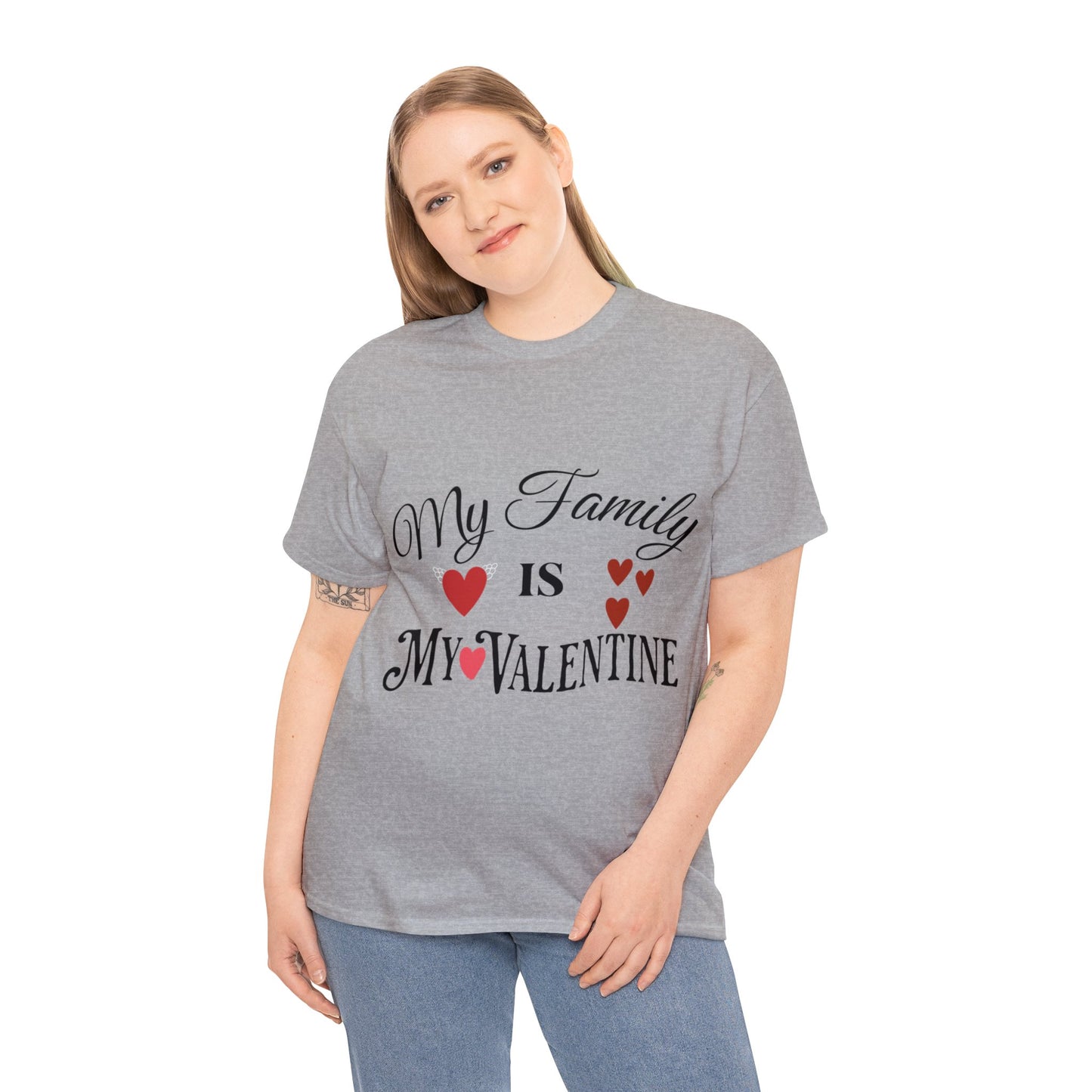 My family is my valentine - Unisex Heavy Cotton Tee