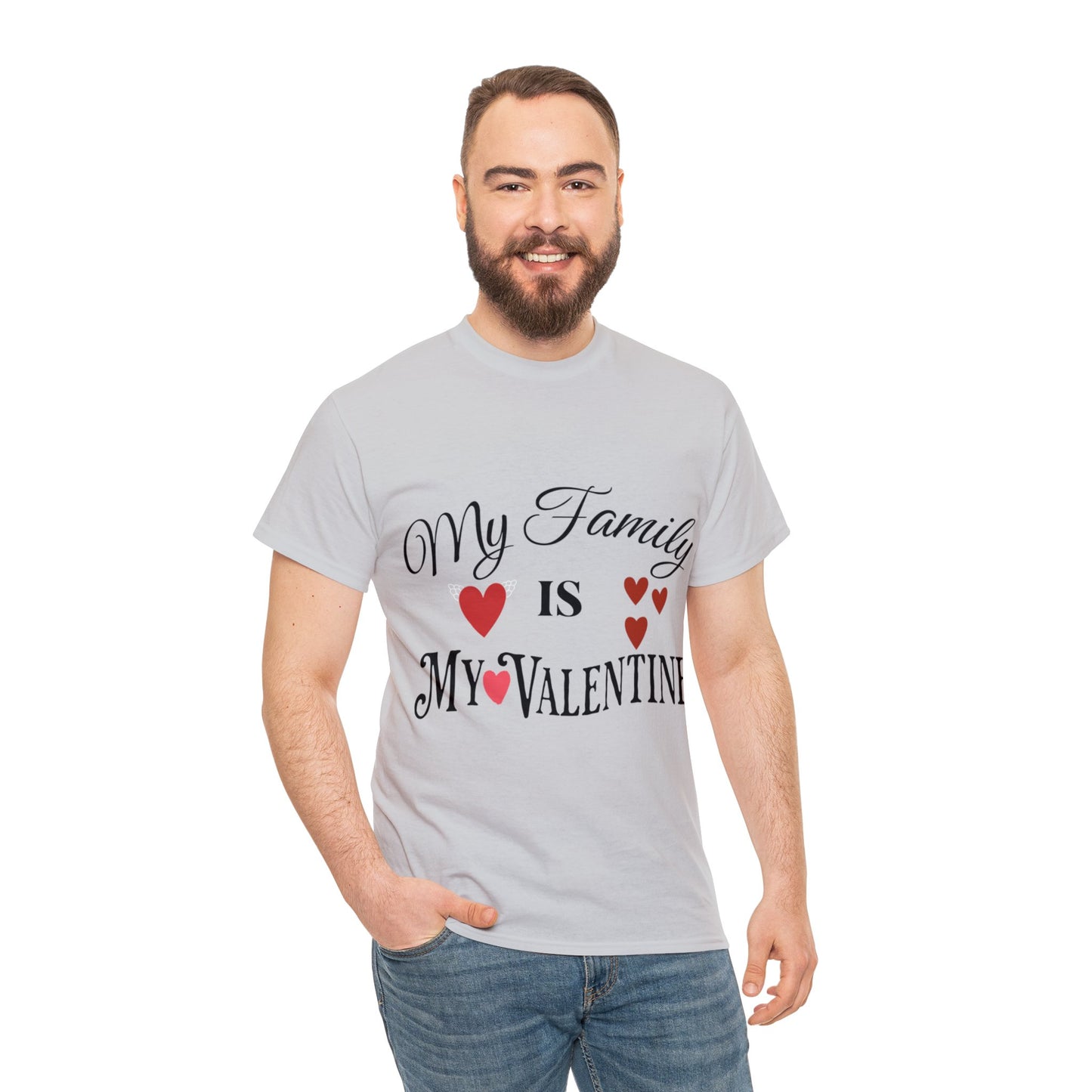 My family is my valentine - Unisex Heavy Cotton Tee