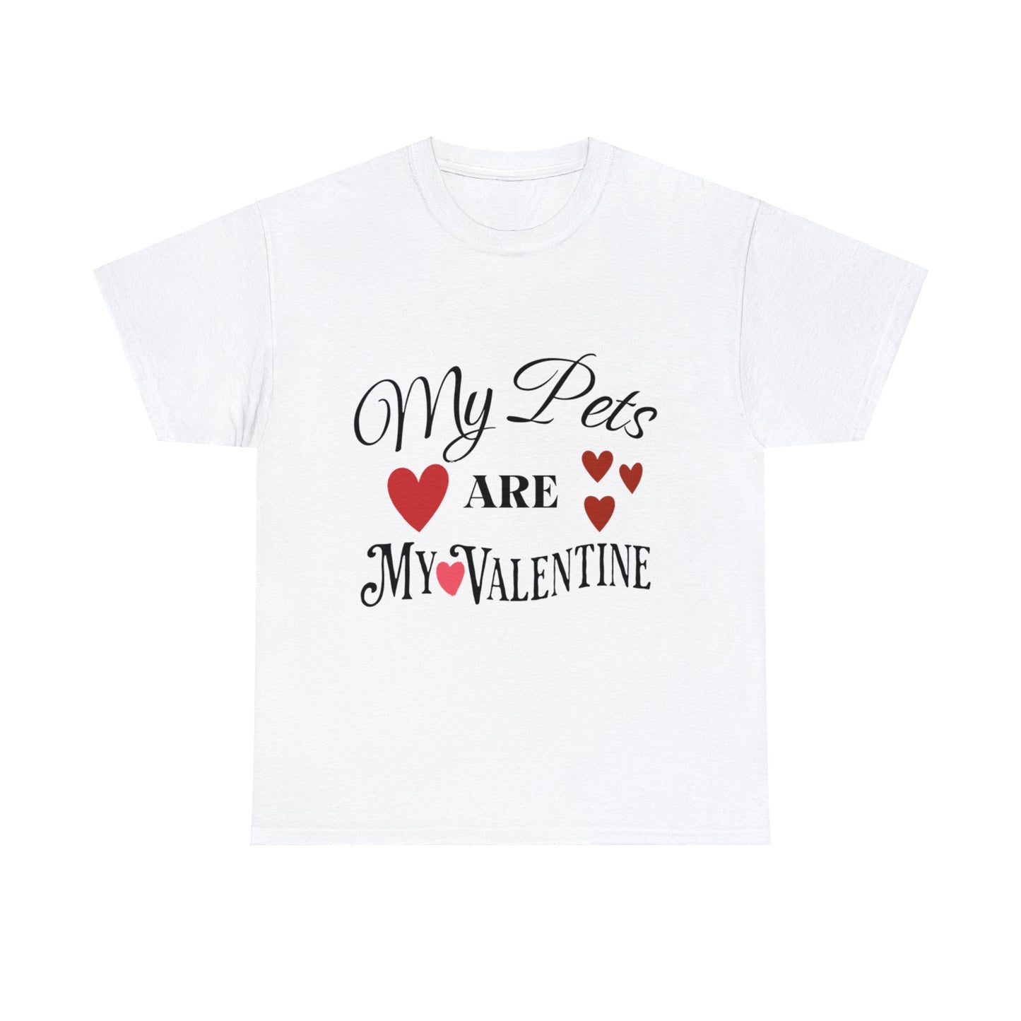 My Pets Are My Valentine1 - Unisex Heavy Cotton Tee