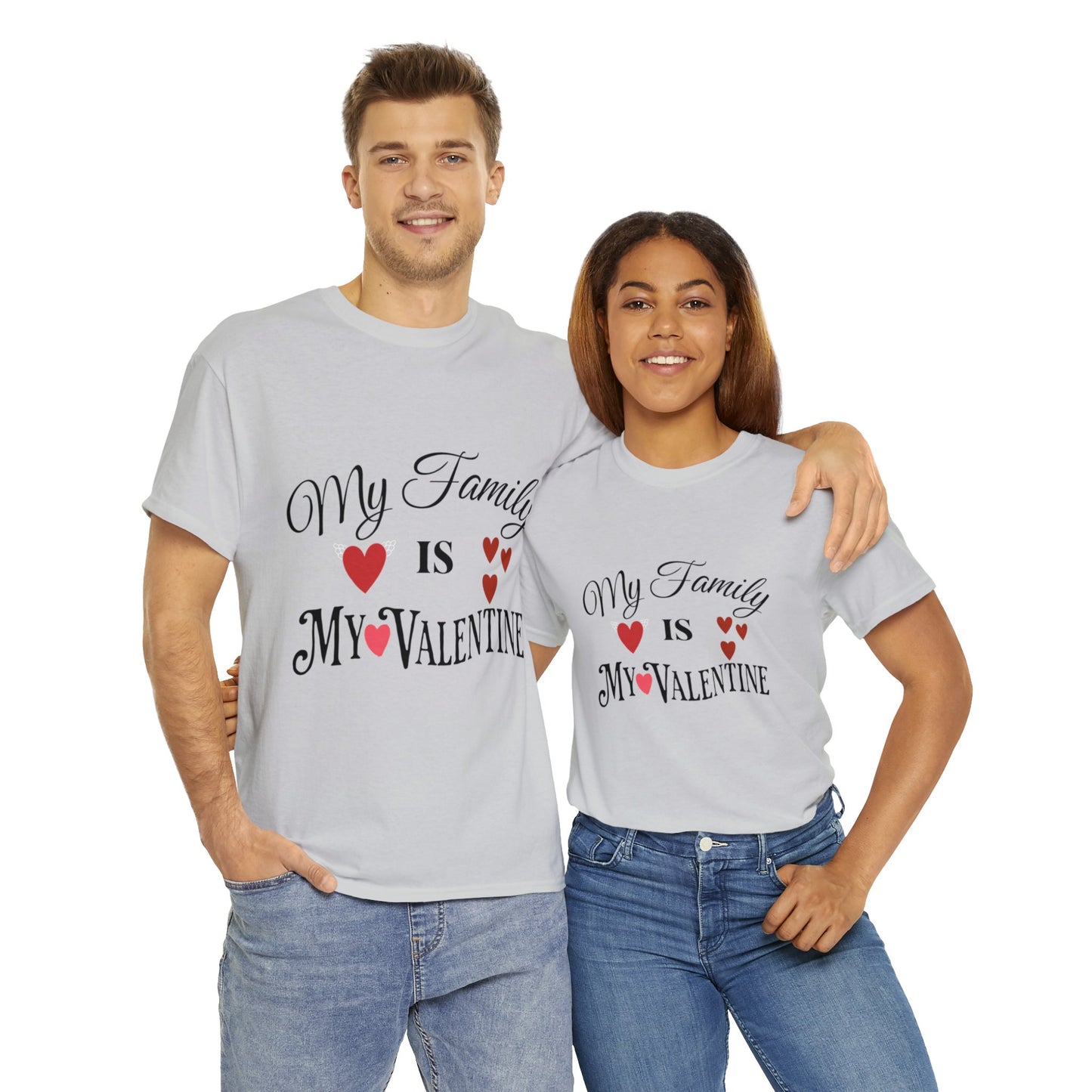 My family is my valentine - Unisex Heavy Cotton Tee