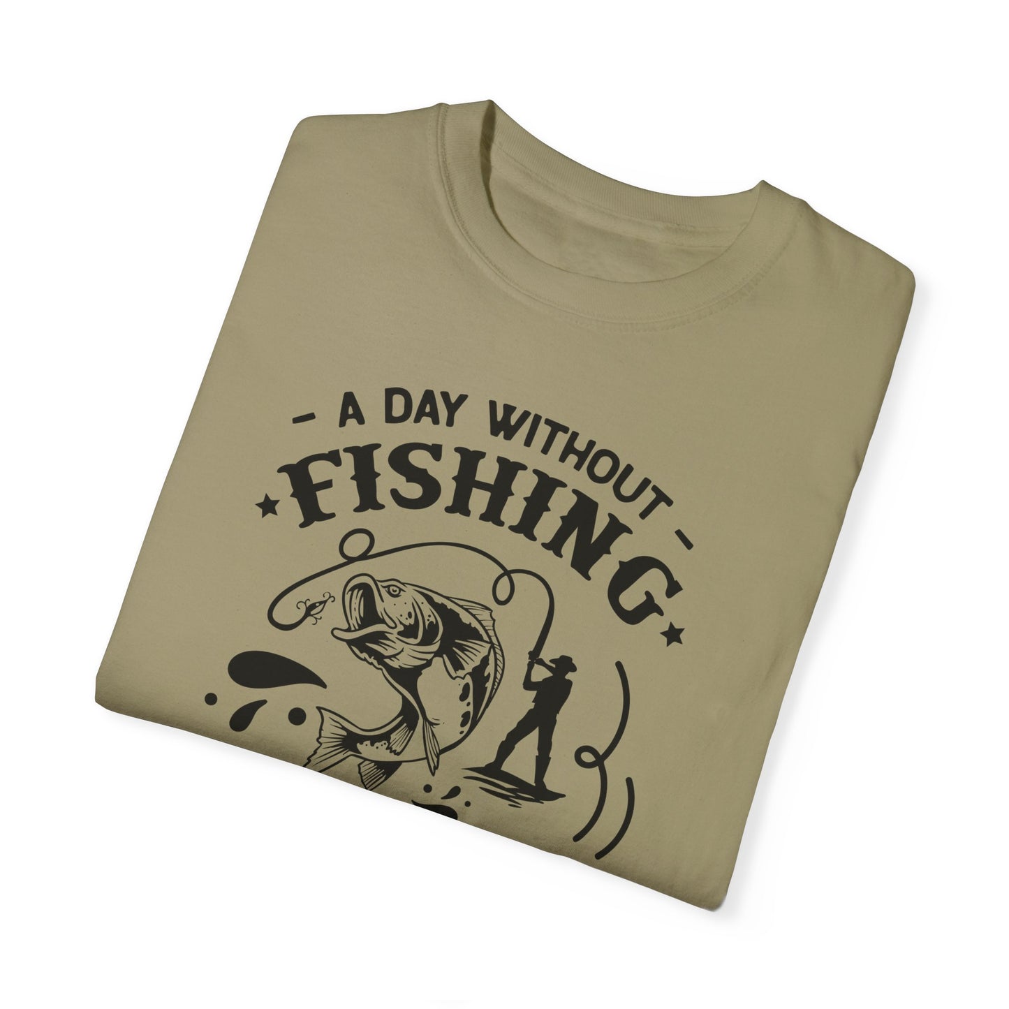 Why risk of not going fishing: Unisex Garment-Dyed T-shirt