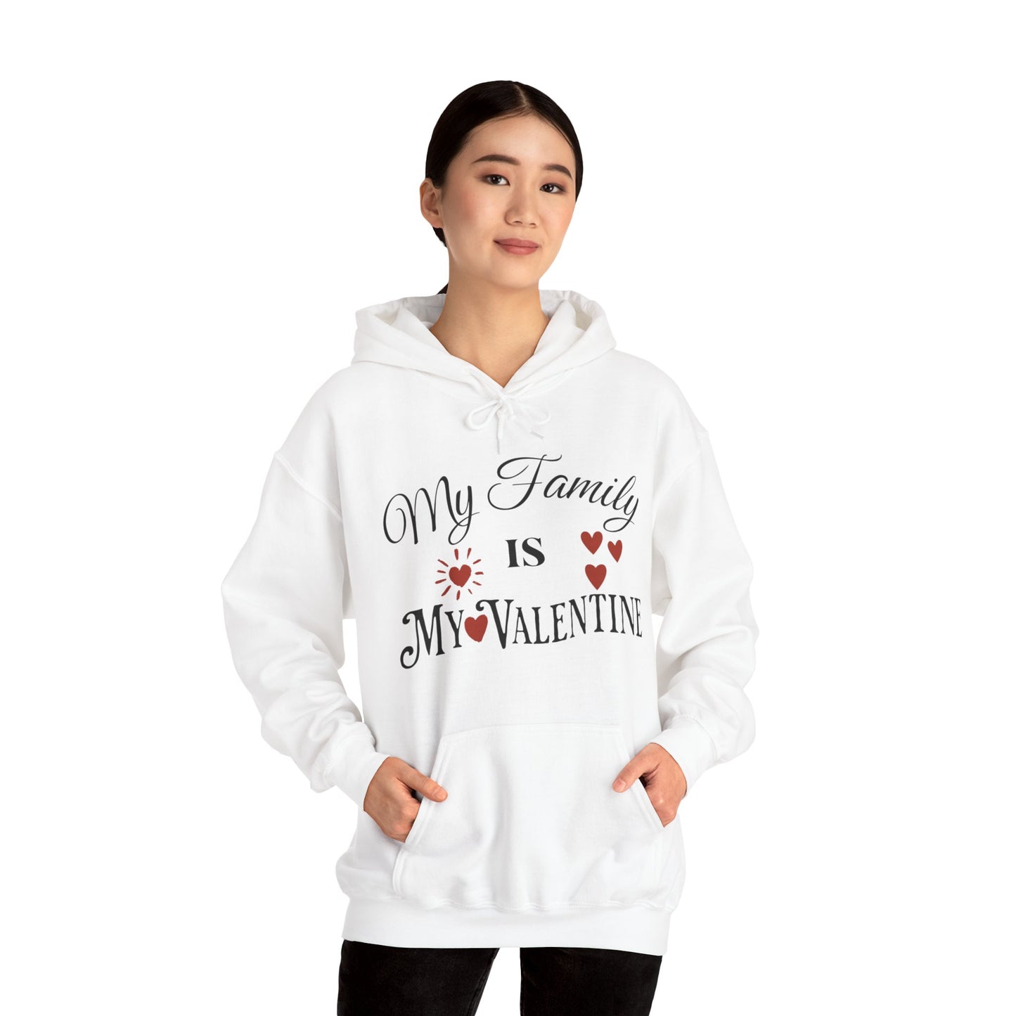 My Family Is My Valentine - Unisex Heavy Blend™ Hooded Sweatshirt