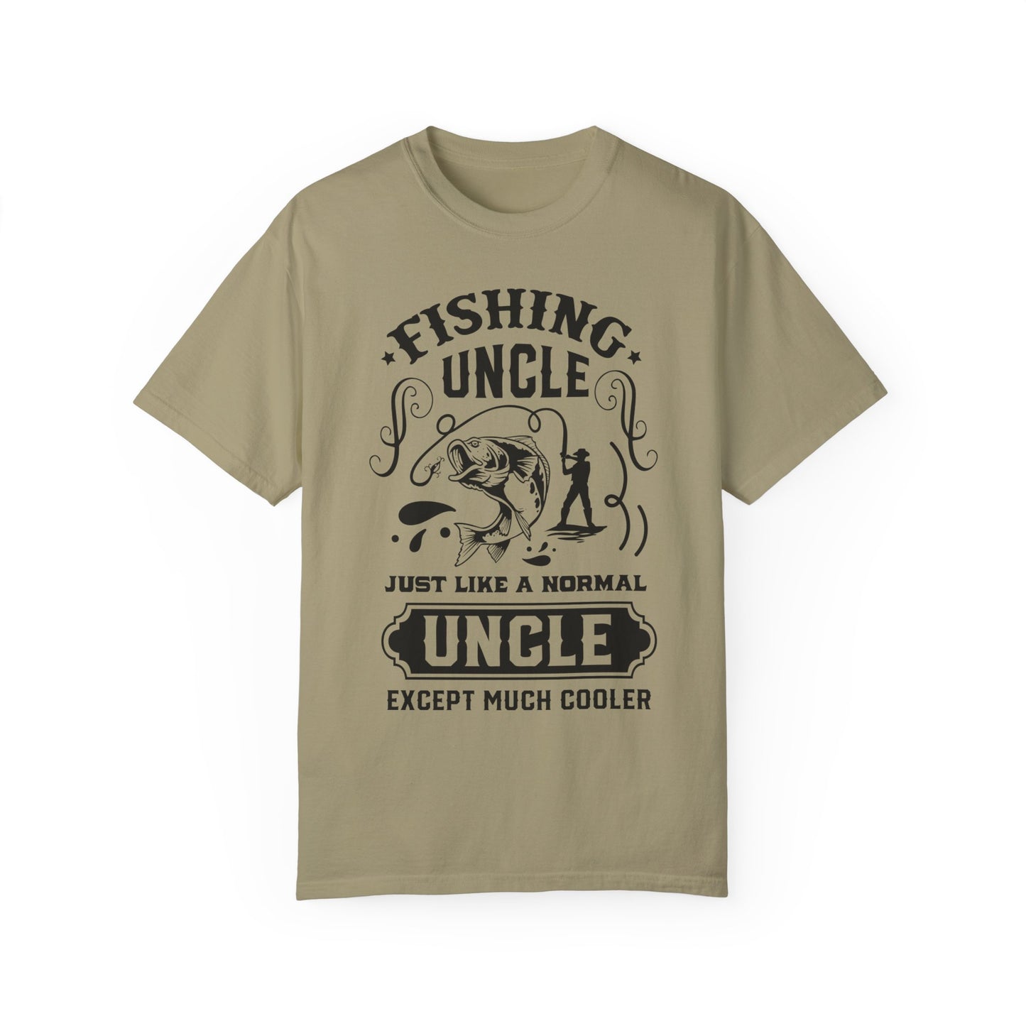 Fishing uncle is cool: Unisex Garment-Dyed T-shirt