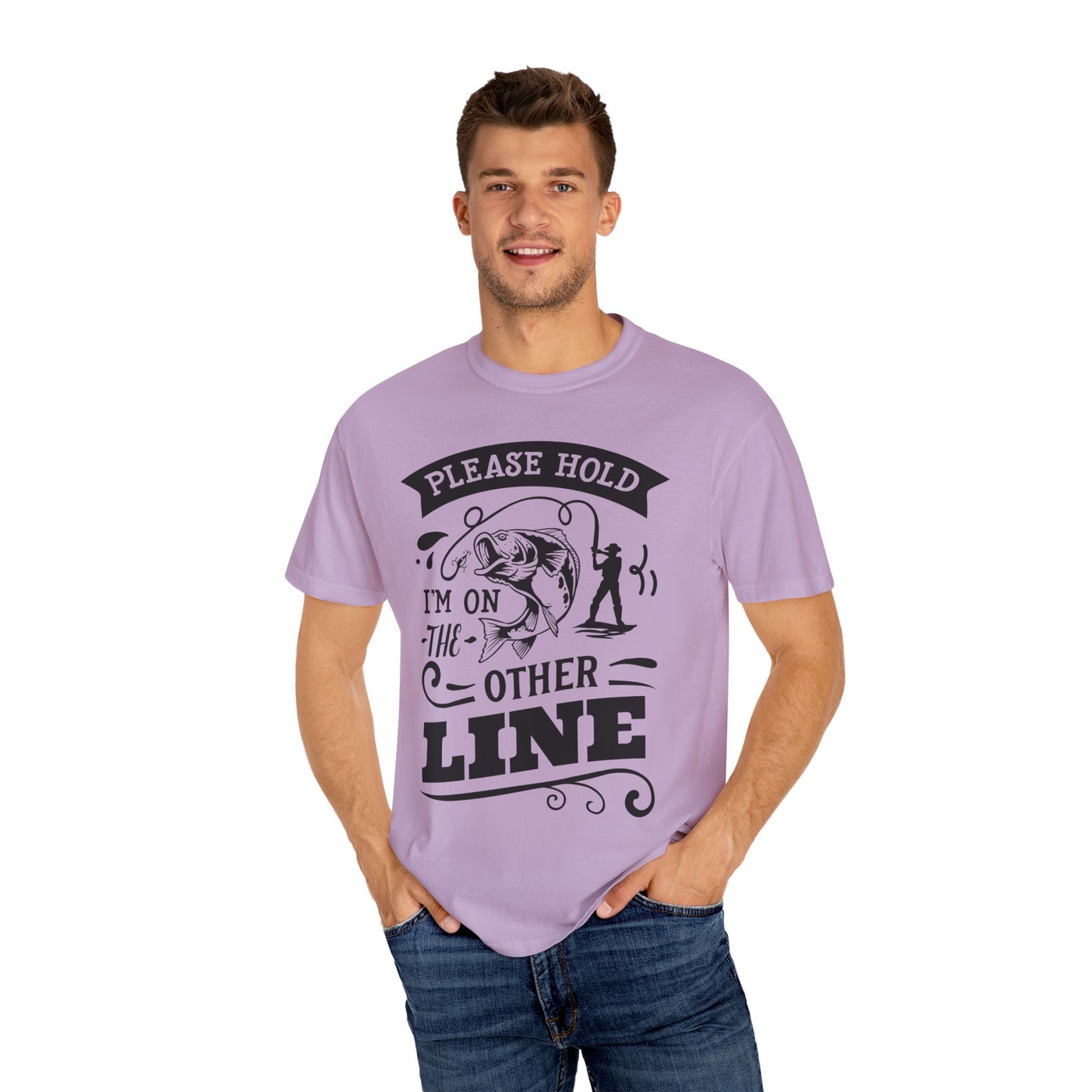 Please hold I'm on another line: Unisex Garment-Dyed T-shirt