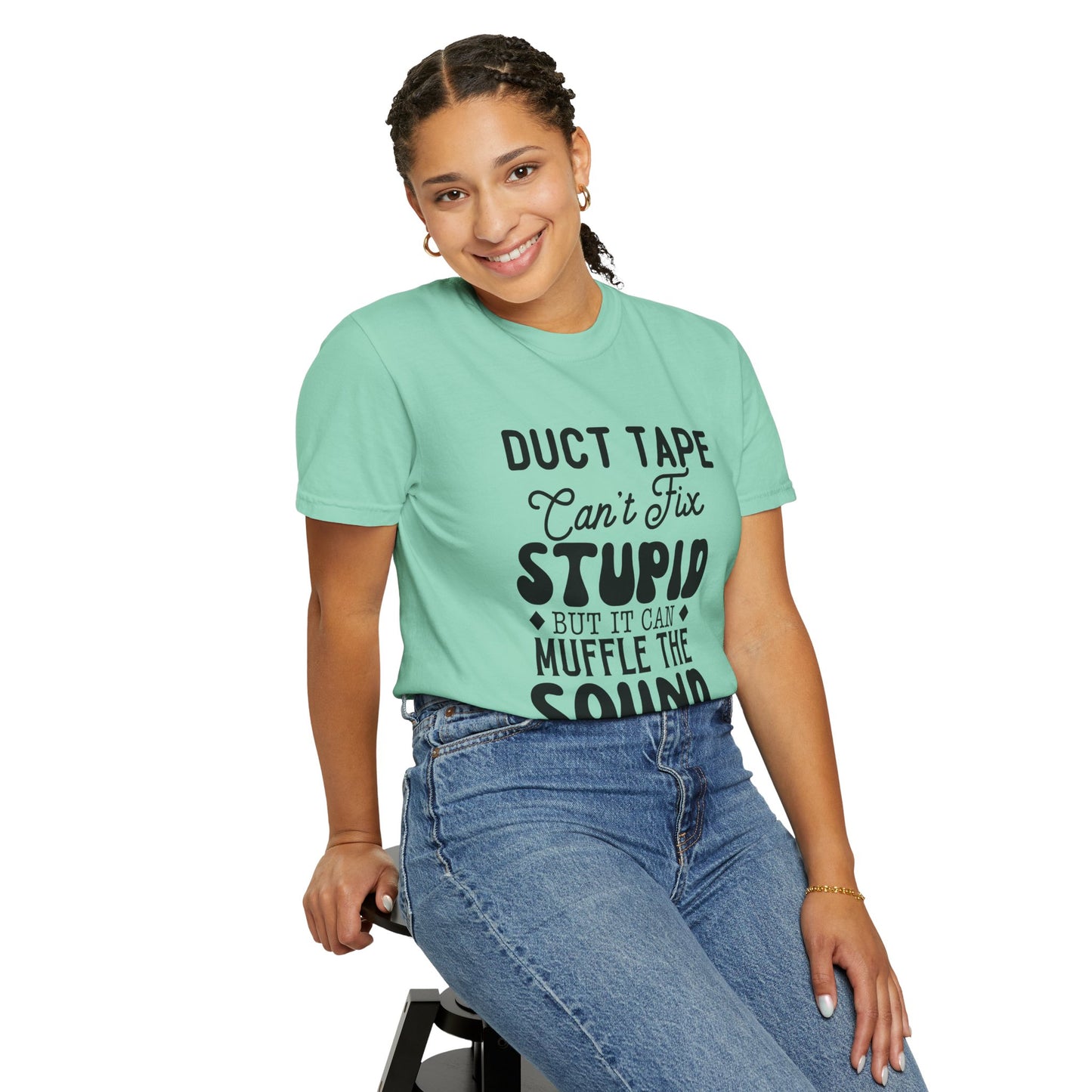 Duct tape can't fix - Unisex Garment-Dyed T-shirt