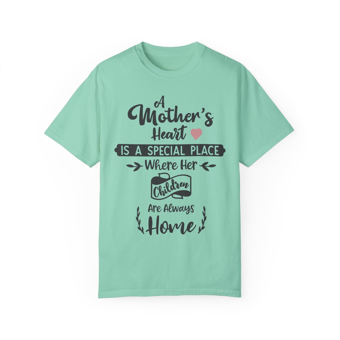 Mother's heart is a special place - Unisex Garment-Dyed T-shirt