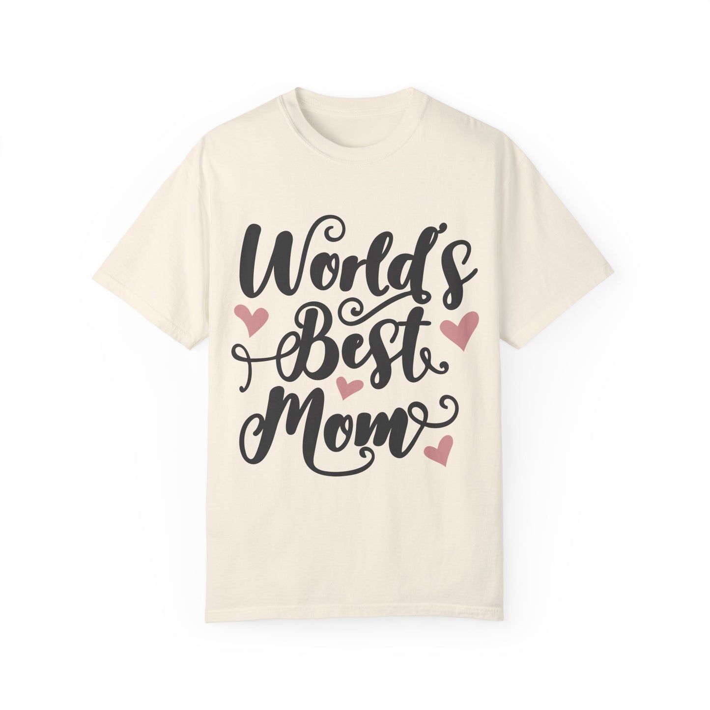 Worl best mom - Unisex Garment-Dyed T-shirt