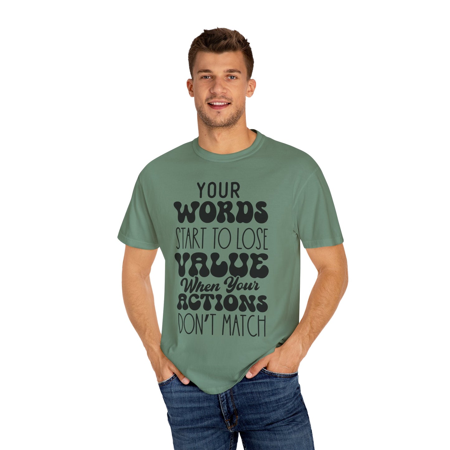 Your word starts to lose value - Unisex Garment-Dyed T-shirt