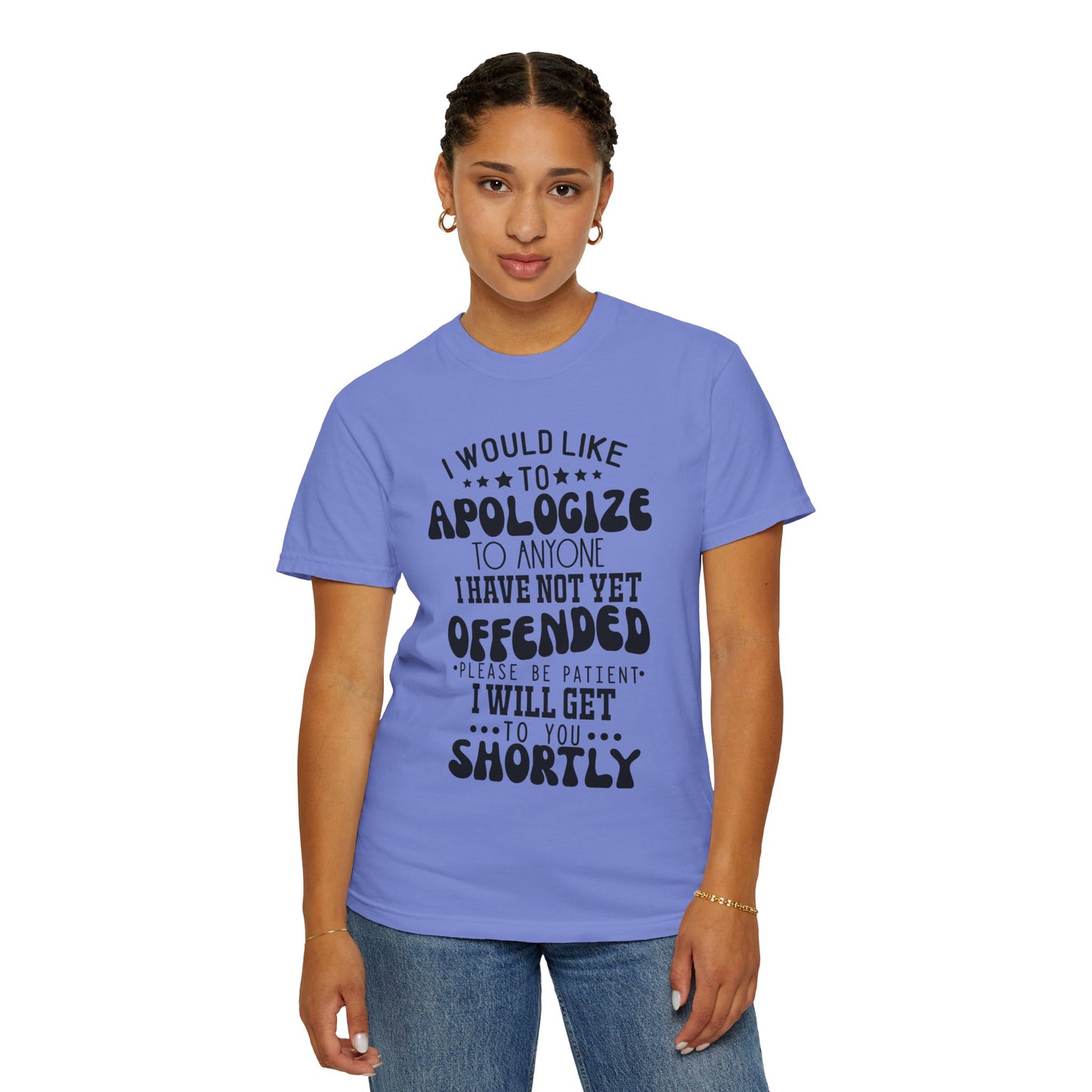 I would like to apologize - Unisex Garment-Dyed T-shirt