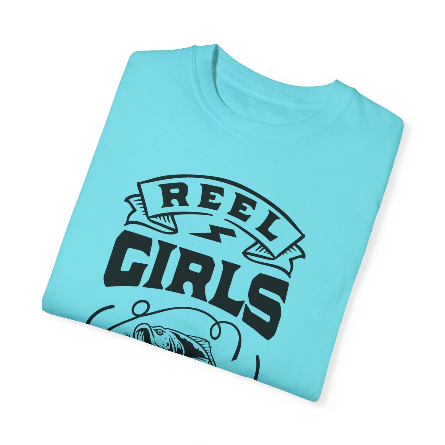 Reel girls fish: Unisex Garment-Dyed T-shirt