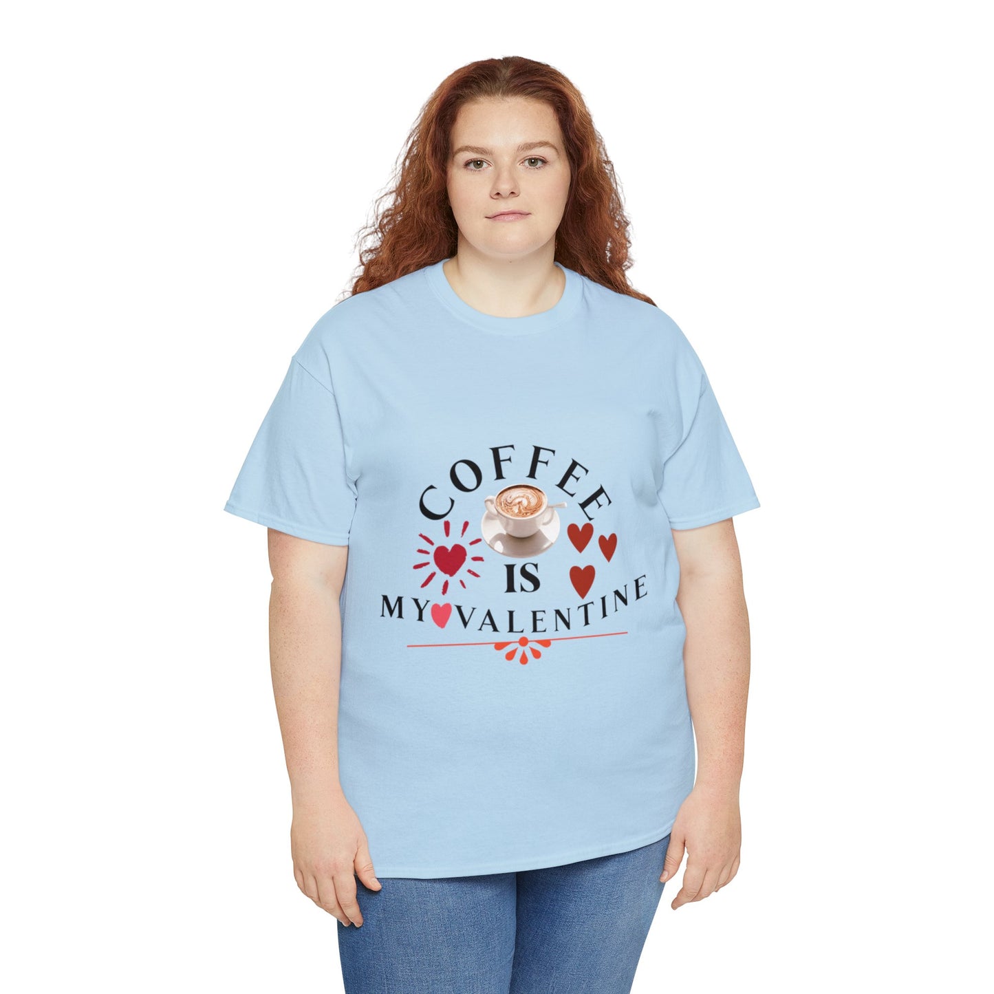 Coffee is my valentine - Unisex Heavy Cotton Tee