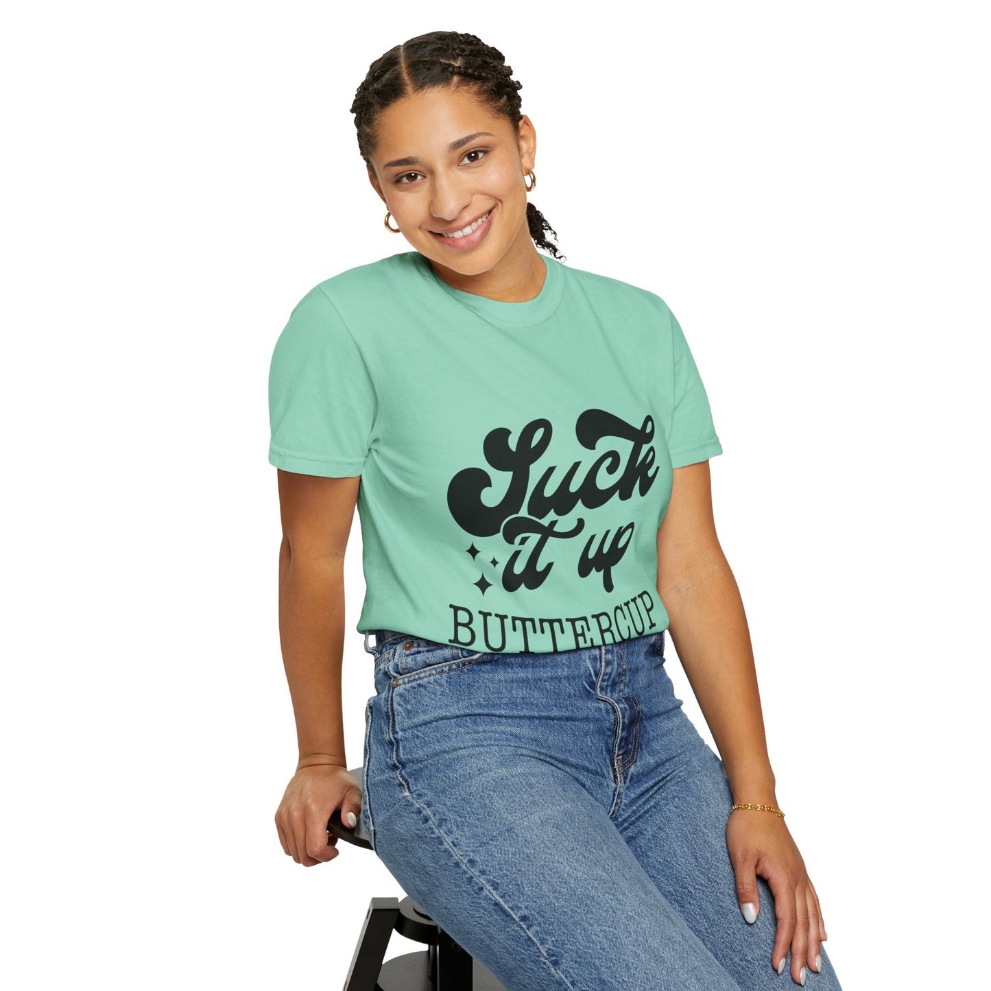 Suck it up buttercup - Unisex Garment-Dyed T-shirt