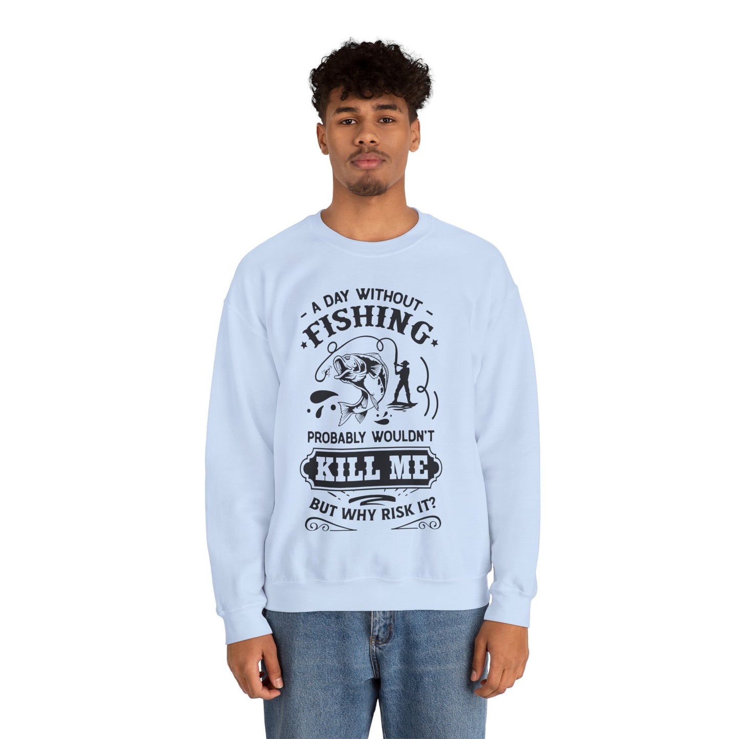 A day without fishing - Unisex Heavy Blend™ Crewneck Sweatshirt