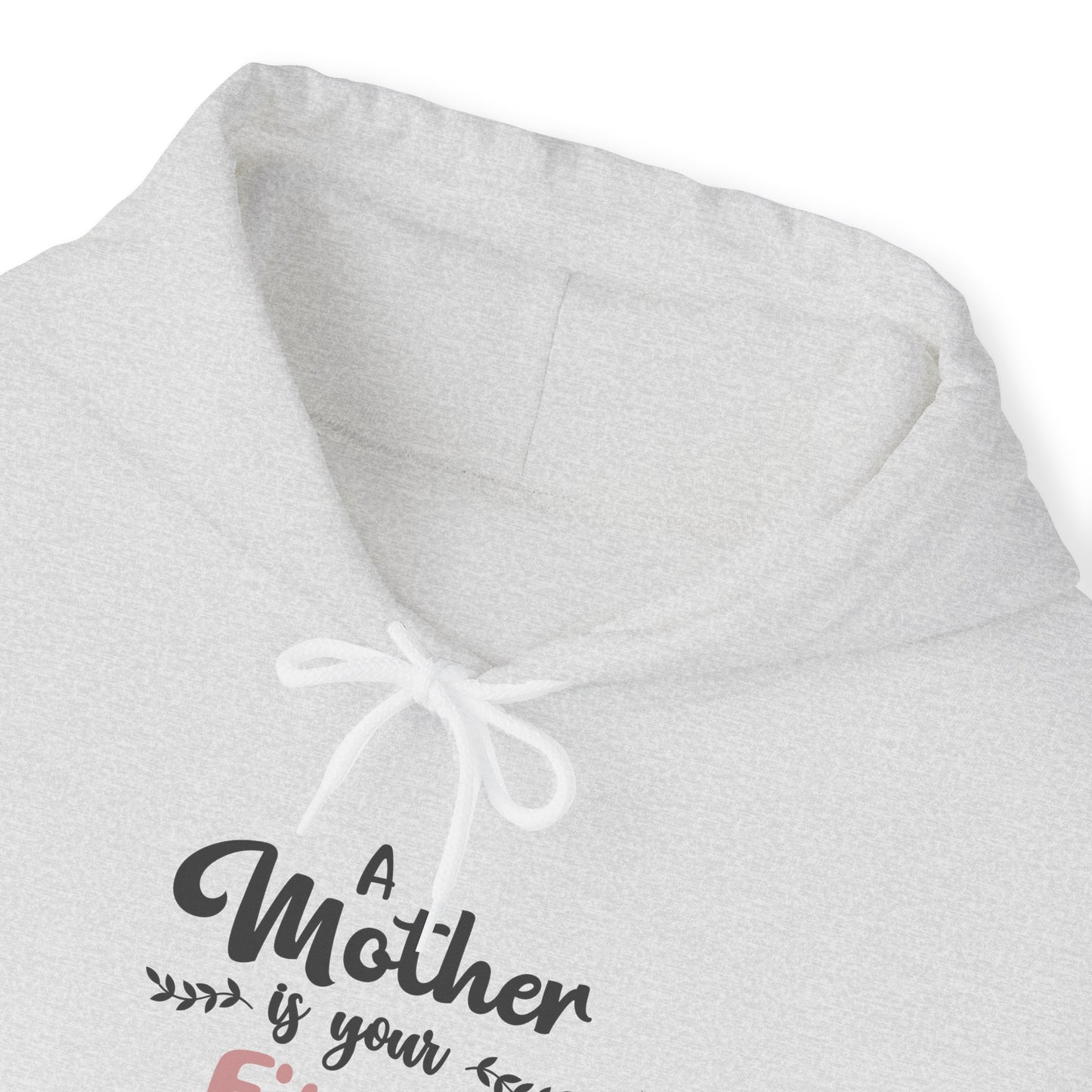 A Mother is your first, best and forever friend - Unisex Heavy Blend™ Hooded Sweatshirt